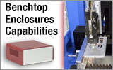 Custom Benchtop Enclosures